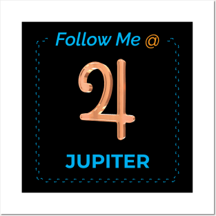 Follow Me @ Jupiter. Posters and Art